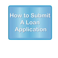 How To Submit A Loan Application